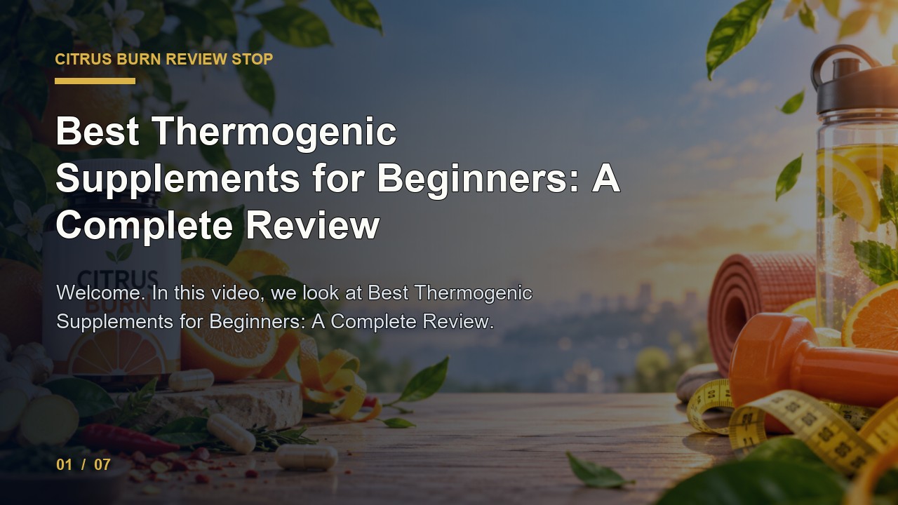 Citrus Burn Review: Best Thermogenic Supplements for Beginners a Complete Review video thumbnail