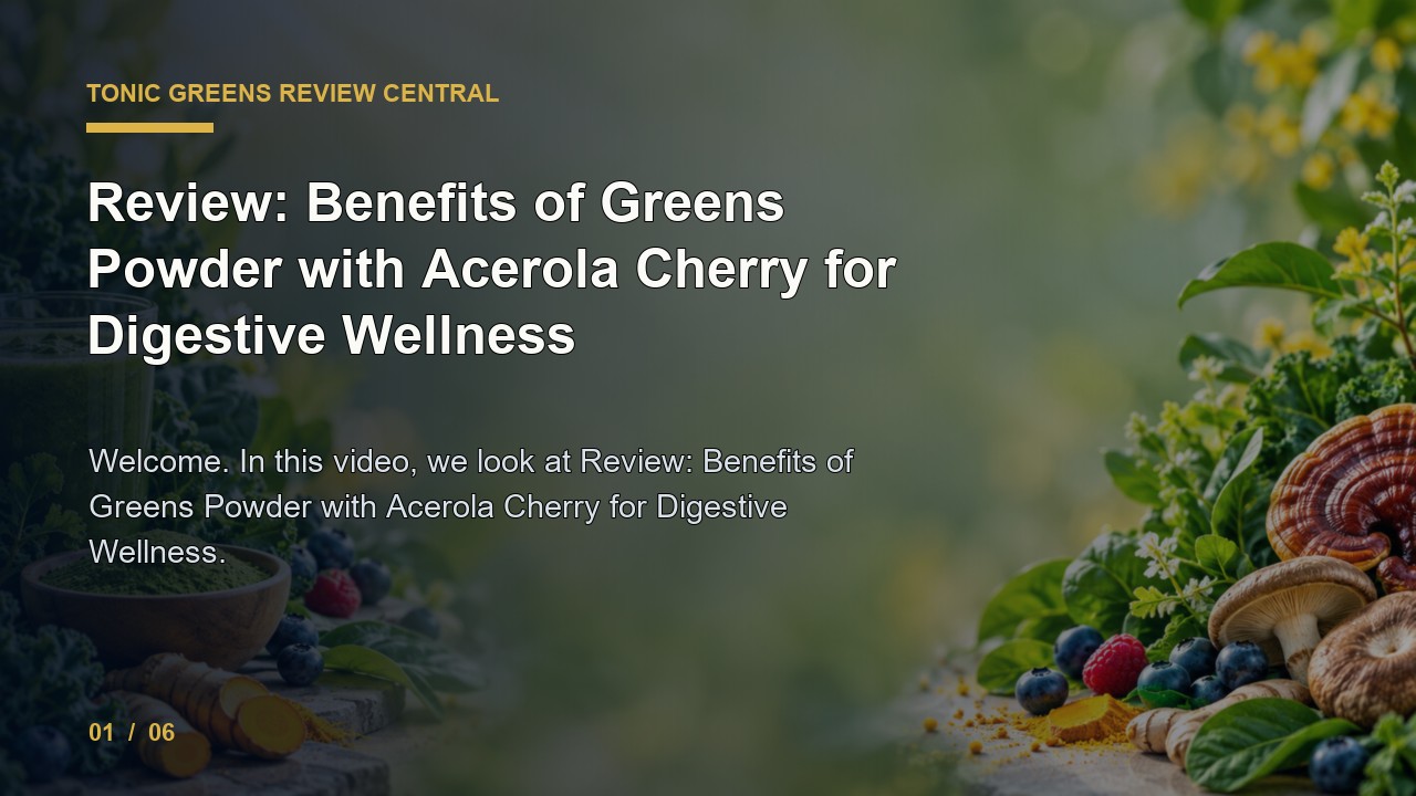 Tonic Greens Review: Review Benefits of Greens Powder with Acerola Cherry for Digestive Wellness video thumbnail